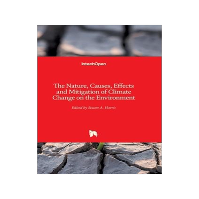 [预订]The Nature, Causes, Effects and Mitigation of Climate Change on the Environment 9781839686115