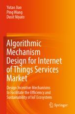 【预订】Algorithmic Mechanism Design for Internet of Things Services Market 9789811673559