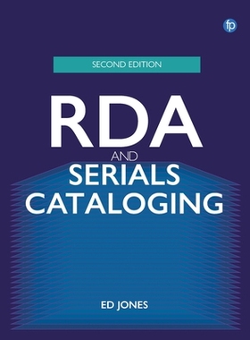 预订 RDA and Serials Cataloging RDA 和连续出版物编目: 9781783307357