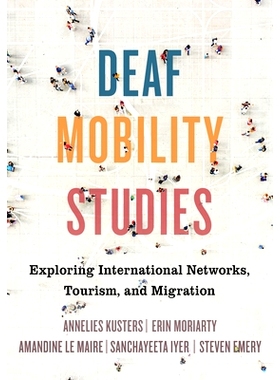 预订 Deaf Mobility Studies: Exploring International Networks, Tourism, and Migration: 9781954622319