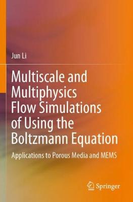 【预订】Multiscale and Multiphysics Flow Simulations of Using the Boltzmann Equation