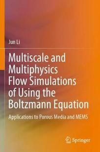 【预订】Multiscale and Multiphysics Flow Simulations of Using the Boltzmann Equation