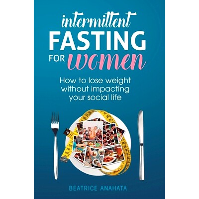 预订 Intermittent Fasting for Women: How to lose weight Without Impacting Your Social Life