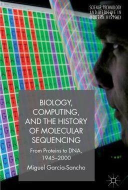 预订 Biology, Computing, and the History of Molecular Sequencing