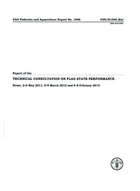 预订 Report of the Technical Consultation on Flag State Performance 船旗国表现技术咨询报告 （粮农组织112040）: 978925107