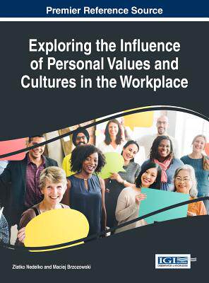 【预订】Exploring the Influence of Personal Values and Cultures in the Workplace