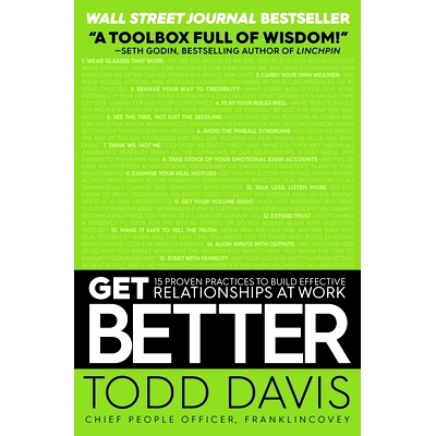 预订 Get Better: 15 Proven Practices to Build Effective Relationships at Work: 9781501158315