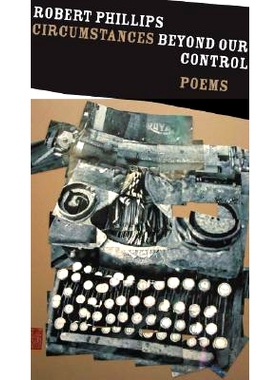 预订 Circumstances Beyond Our Control: Poems 无法控制的情况：诗歌: 9780801883781