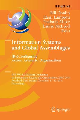 【预订】Information Systems and Global Assemblages: (Re)configuring Actors, Artefacts, Organizations