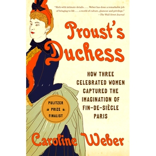Women Siaecle Proust’s Captured Celebrated How Paris the 普鲁斯特 Three Fin Duchess 预订 公爵夫人： Imagination