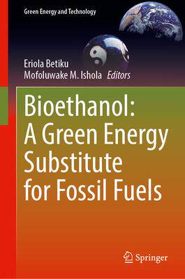 [预订]Bioethanol: A Green Energy Substitute for Fossil Fuels 9783031365416