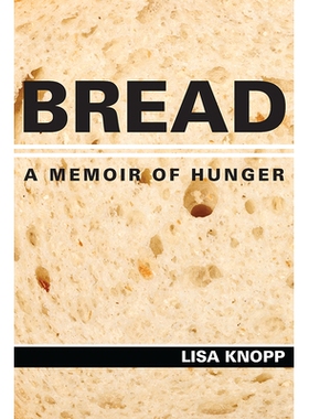预订 Bread: A Memoir of Hunger 面包：饥饿回忆录: 9780826223319