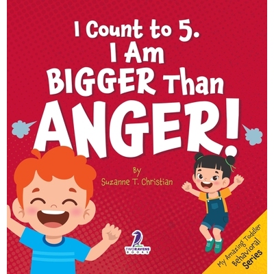 预订 I Count to 5. I Am Bigger Than Anger!: Calming Affirmations for Big Feelings 9781968080440