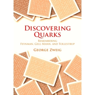 预订 Discovering Quarks: Remembering Feynman, Gell-Mann, and Tollestrup 发现夸克：缅怀费曼、盖尔曼和托尔斯特鲁普: 978100