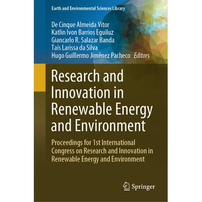 预订 Research and Innovation in Renewable Energy and Environment Proceedings for 1st International Congress on Researc