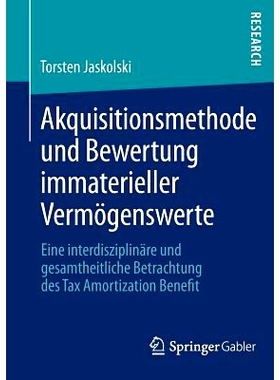 预订 Akquisitionsmethode und Bewertung immaterieller Vermögenswerte: Eine interdisziplinäre und gesamtheitliche Betrac