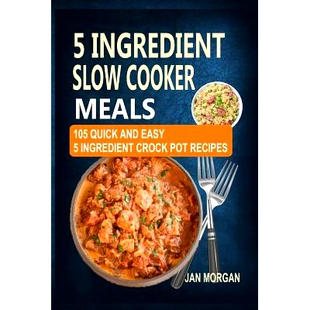Slow 9781542336697 Recipes and Ingredient Easy Meals Cooker Pot 预订 105 Crock Quick