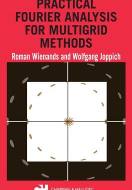 【预订】Practical Fourier Analysis for Multigrid Methods