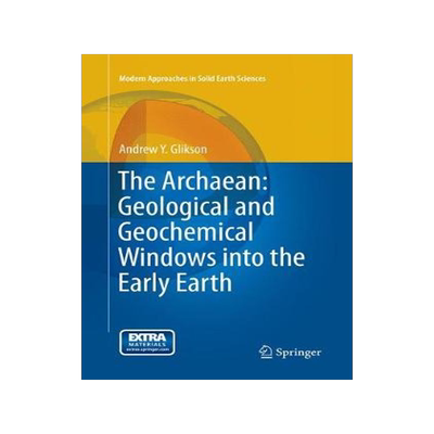 预订 The Archaean: Geological and Geochemical Windows into the Early Earth