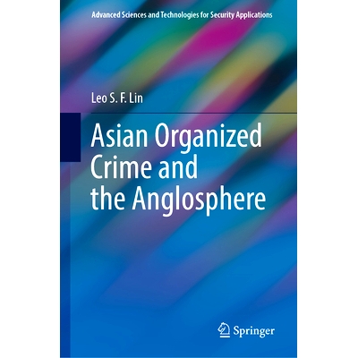预订 Asian Organized Crime and the Anglosphere 亚洲有组织犯罪与英语圈: 9783031414817