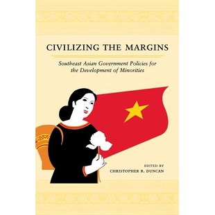 预订 Civilizing the Margins: Southeast Asian Government Policies for the Development of Minorities: 9780801489303