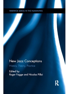 预订 New Jazz Conceptions: History, Theory, Practice: 9780367886769