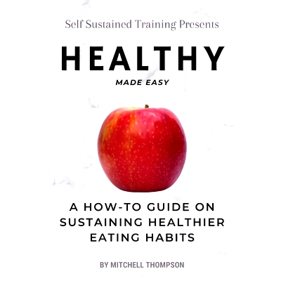 预订 Healthy Made Easy: A How-To Guide On Sustaining Healthier Eating Habits