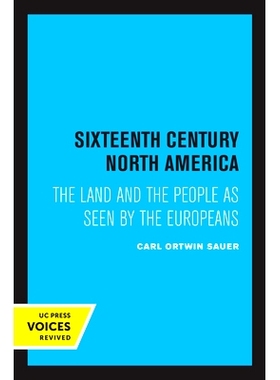 预订 Sixteenth Century North America: The Land and the People as Seen by the Europeans 十六世纪北美：欧洲人眼中的土地和