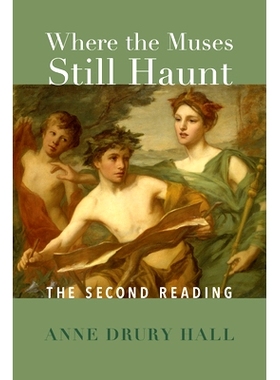 预订 Where the Muses Still Haunt: The Second Reading 缪斯仍然出没的地方：二读: 9781587315398