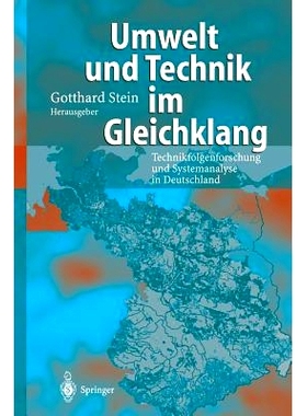 预订 Umwelt und Technik im Gleichklang: Technikfolgenforschung ung Systemanalyse in Deutschland: 9783642628672