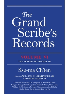 预订 The Grand Scribe’s Records, Volume VI: The Hereditary Houses, III 史记，第六卷：世家，三: 9780253064189