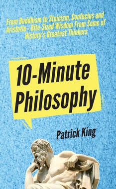 【预订】10-Minute Philosophy: From Buddhism to Stoicism, Confucius and Aristotle - Bite-Sized Wisdom From Some of ...