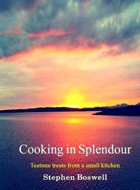 预订 Cooking in Splendour: Home baking and sweet treats from a small kitchen: 9781539133858