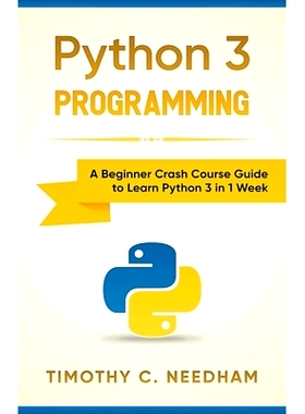 预订 Python 3 Programming: A Beginner Crash Course Guide to Learn Python 3 in 1 Week: 9781393986874