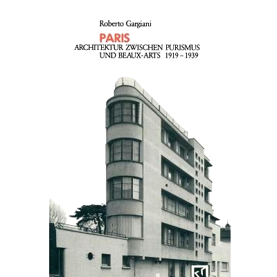 预订 Paris: Architektur Zwischen Purismus und Beaux-Arts 1919–1939: 9783528087487