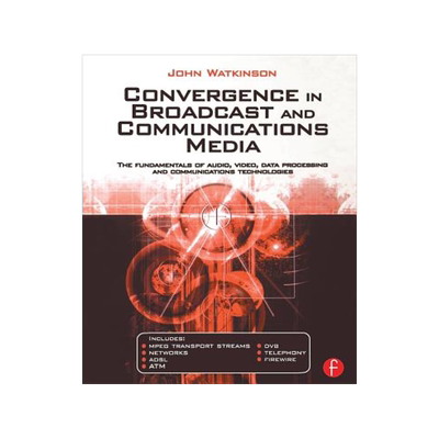 预订 Convergence in Broadcast and Communications Media