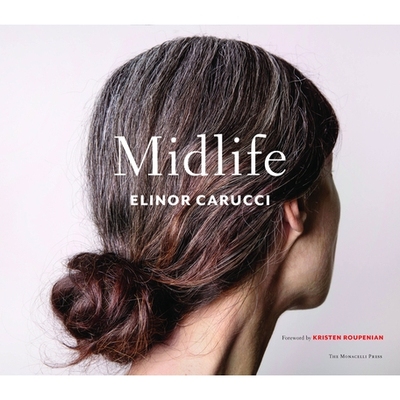 预订 Midlife: Photographs by Elinor Carucci: 9781580935296