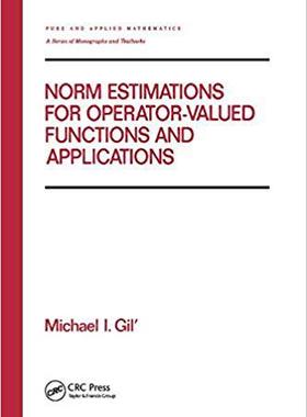 【预订】Norm Estimations for Operator Valued Functions and Their Applications