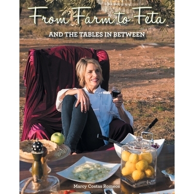 预订 From Farm to Feta and the Tables In Between: 9798886163605