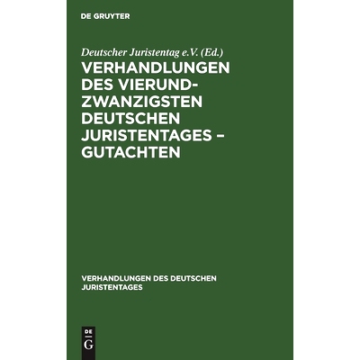 预订 Verhandlungen des Vierundzwanzigsten Deutschen Juristentages – Gutachten: 9783112343913