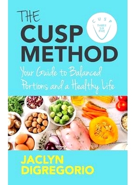 预订 The CUSP Method: Your Guide to Balanced Portions & a Healthy Life: 9781544500102