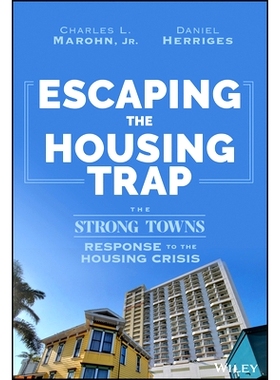 预订 Escaping the Housing Trap: The Strong Towns Response to The Housing Crisis 逃离住房陷阱：解决住房危机的强镇方案: 97