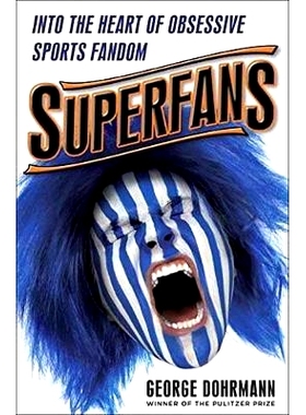 预订 Superfans: Into the Heart of Obsessive Sports Fandom: 9780553394214