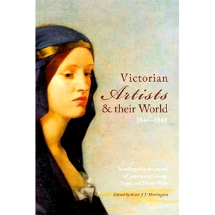 Joanna Victorian Boyce World 1861 papers 1844 Wells Henry and Artists the their George reflected 预订