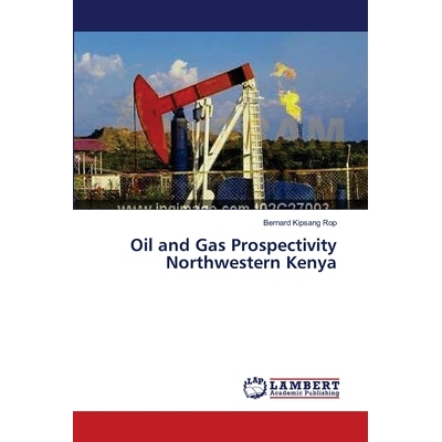 预订 Oil and Gas Prospectivity Northwestern Kenya: 9783659490088