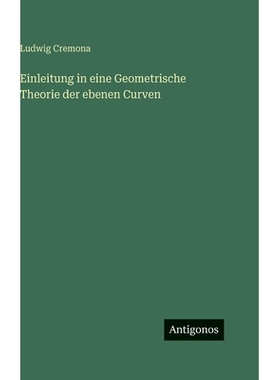 预订 Einleitung in eine Geometrische Theorie der ebenen Curven: 9783386300087