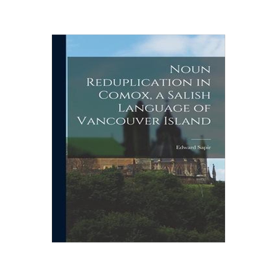 [预订]Noun Reduplication in Comox, a Salish Language of Vancouver Island 9781017704419