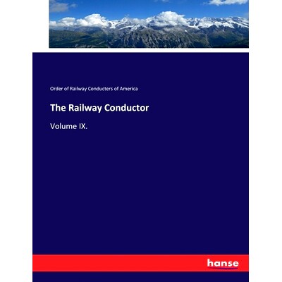 预订 The Railway Conductor: Volume IX.: 9783744677394