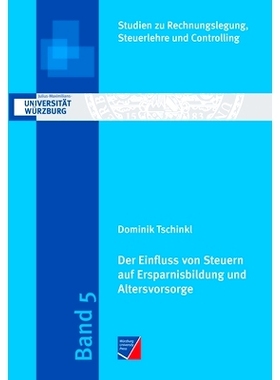 预订 Der Einfluss von Steuern auf Ersparnisbildung und Altersvorsorge: Experimentelle und qualitative Untersuchungen: 97
