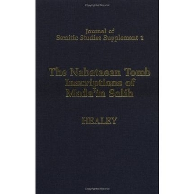 预订 Nabataean Tomb Inscriptions of Mada’in Salih: With Introduction, Translation and Commentary: 9780199221622